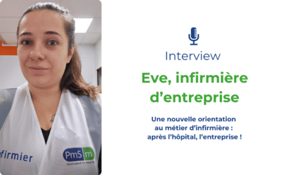 De l’hôpital à l’entreprise : le parcours d’Eve, infirmière chez PmSm